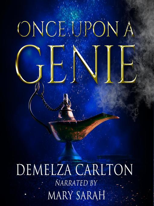 Title details for Once Upon a Genie by Demelza Carlton - Available